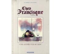 Dargaud Chez francisque tome 3 - une année vue du zinc