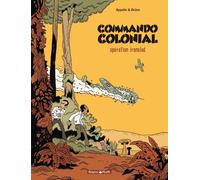 Commando colonial - Tome 1 - Opération Ironclad