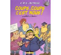 C.R.S = détresse, tome 8 : Coups, coups c'est nous !
