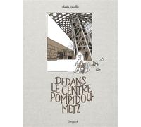 DARGAUD Dedans le centre Pompidou Metz