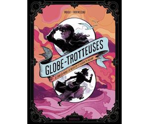 Dargaud Globe-trotteuses, le tour du monde de Nellie Bly et Elizabeth Bisland