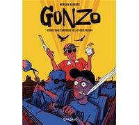 Gonzo, voyage dans l Amérique de Las Vegas Parano