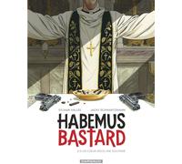 Dargaud Habemus bastard tome 2