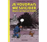 DARGAUD Je voudrais me suicider mais j'ai pas le temps