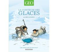DARGAUD La conteuse des glaces : une aventure en pays inuit