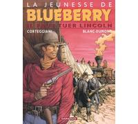DARGAUD La jeunesse de blueberry tome 13 - il faut tuer lincoln