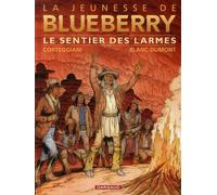 DARGAUD La jeunesse de blueberry tome 17 - le sentier des larmes