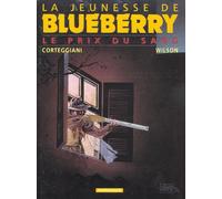 DARGAUD La jeunesse de blueberry tome 9 - le prix du sang