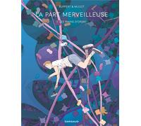 DARGAUD La part merveilleuse tome 1