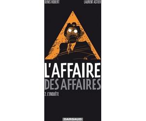 Dargaud L'affaire des affaires tome 2 - l'enquête