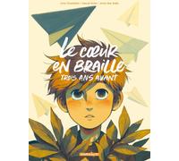 Dargaud Le coeur en braille, trois ans avant