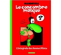 Dargaud le concombre masqué ; l'intégrale des années Pilote