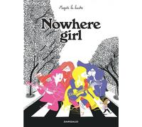 DARGAUD Nowhere girl - Beatles-addict, le récit d'une phobie scolaire