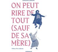 DARGAUD On peut rire de tout (sauf de sa mère)