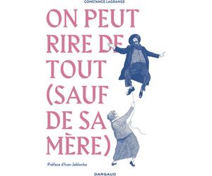 Dargaud On peut rire de tout (sauf de sa mère)