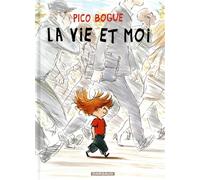 Dargaud Pico bogue tome 1 - la vie et moi