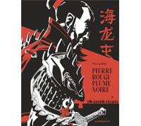 DARGAUD Pierre rouge plume noire - Une histoire de Hai long tun