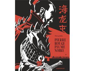 DARGAUD Pierre rouge plume noire - Une histoire de Hai long tun