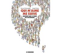 Dargaud Qui m'aime me suive - Bienvenue dans le monde des influenceurs