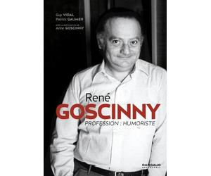 Dargaud René Goscinny - Profession humoriste