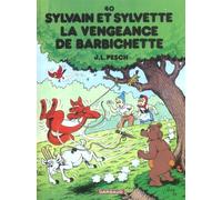 Sylvain et Sylvette – Tome 40 – La Vengeance de Barbichette