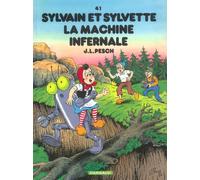 Sylvain et Sylvette, tome 41 : La machine infernale