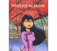 DARGAUD tigresse blanche tome 1 - au service secret du grand timonier