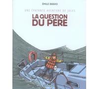 DARGAUD Une épatante aventure de jules tome 5 - la question du père