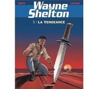 Dargaud Wayne Shelton - La vengeance tome 5