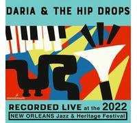 Daria & Hip Drops - Live at The 2022 New Orleans Jazz and Heritage Festival