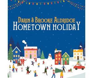 Darin and Brooke Aldridge - Vacances dans la ville natale