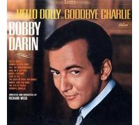 Darin, Bobby - from Hello Dolly to Goodbye Charlie