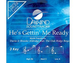 Darin & Brooke Aldridge feat. The Oak Ridge Boys - He's Getting Me Ready Accompagnement/Performance Track