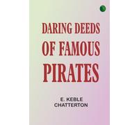 Daring Deeds of Famous Pirates