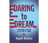 Daring to Dream Volume 17 by Angelo Bolotta Inconnu (Auteur)