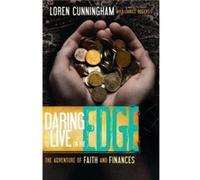 Daring to Live on the Edge by Loren Cunningham Loren Cunningham (Auteur)