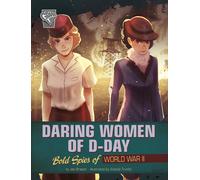 Daring Women Of D-Day