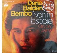 Dario Baldan Bembo - Dario Baldan Bembo - Non Mi Lasciare / Cittá Dei Pensieri - Ariola - 11 354 AT