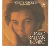 Dario Baldan Bembo - Non Mi Lasciare / Viaggio [Vinyle 7 pouces - 45 tours]