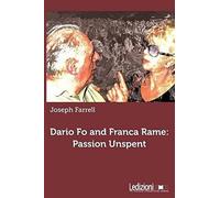 Dario Fo And Franca Rame: Passion Unspent