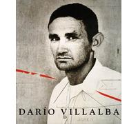 Darío Villalba: Una Visión Antológica 1957-2007-
