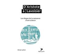 D'aristote À Lavoisier - Les Étapes De La Naissance D'une Science