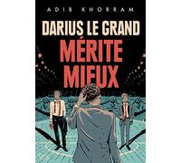 Darius le Grand mérite mieux