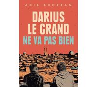 Darius le Grand ne va pas bien