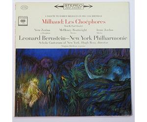Darius Milhaud Les Choephores Text By Paul Claudel Vera Zorina, Leonard Bernstein New York Philharmonic Schola Cantorum of New York Hugh Ross Virginia Babikian - A Salute to Milhaud on His 70th