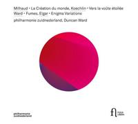 Milhaud: la Création du Monde - Koechlin: Vers la Voûte Étoilée - Ward: Fumes - Elgar: Enigma Variations