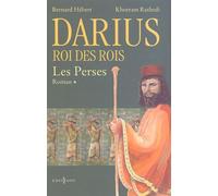 Darius, roi des rois, tome 1 : Les Perses