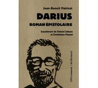 Darius - Roman épistolaire - Jean-Benoît Patricot - Riveneuve - Poche - Théâtre