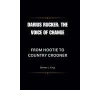 Darius Rucker: The Voice Of Change: From Hootie To Country Crooner