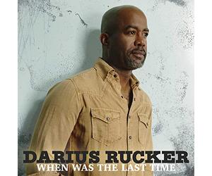 DARIUS RUCKER - When Was The Last Time